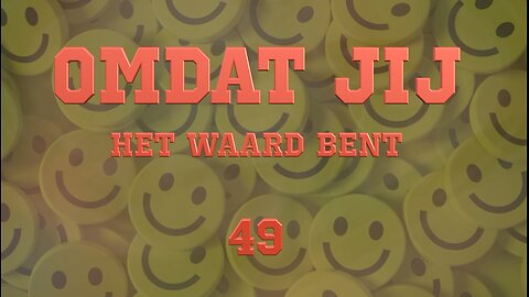 Omdat Jij het Waard bent - Deel 49 - Open Vizier