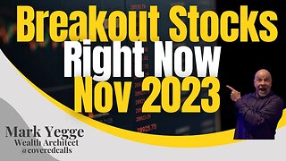 Covered Call - Breakout Stocks Right Now Nov 2023