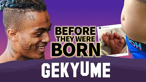 Gekyume | Before They Were Born | Xxxtentacion Posthumous Child with Jenesis Sanchez