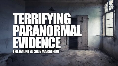 🔴 TERRIFYING PARANORMAL EVIDENCE CAPTURED | THS Marathon