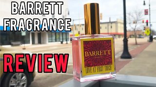 Barrett Fragrance | Love at First Touch | Fragrance Review