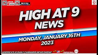 High At 9 News : Monday January 16th, 2023