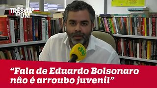 Carlos Andreazza: "Eduardo Bolsonaro não é garoto e sua fala não é um arroubo juvenil"