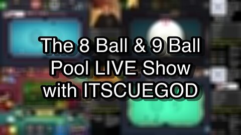 The 8 Ball & 9 Ball Pool LIVE Show with ITSCUEGOD