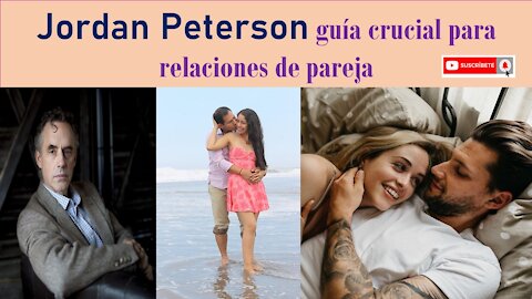 Guía crucial para relaciones de pareja - Jordan Peterson 💞💕💑👀 Subtitulado