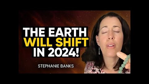 Psychic Channel REVEALS The TRUTH About What is HAPPENING In Mankind's NEXT STAGE! | Stephanie Banks