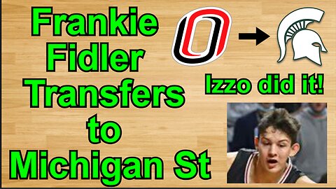 Frankie Fidler Transfers to Michigan St!!! #cbb
