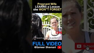 Pregnant Wife LEARNS a Lesson from Her Husband the HARD WAY!