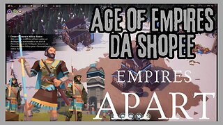 Age Of Empires Xing Ling | EMPIRES APART | Conquistando territórios com muita estratégia