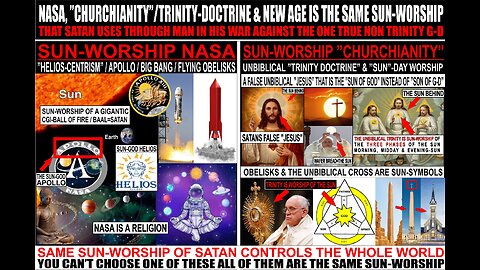 The unbiblical "Trinity", New Age & NASA are the same satans religion sun-worship - Follow this channel for more videos