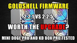 Goldshell Firmware Worth Upgrading?