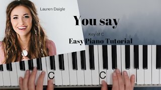 You Say - Lauren Daigle (Key of C)//Easy Piano Tutorial