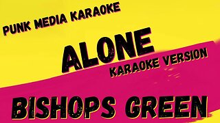 BISHOPS GREEN ✴ ALONE ✴ KARAOKE INSTRUMENTAL ✴ PMK