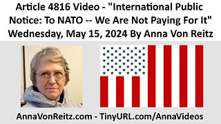 International Public Notice: To NATO -- We Are Not Paying For It By Anna Von Reitz