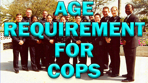 Minimum Age Requirement For Cops - LEO Round Table S06E01c
