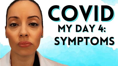 I Got COVID Day 4 Symptoms