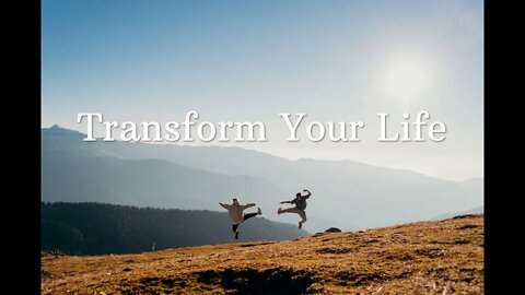 Transform Your Life - Awakening, Manisfesting SUCCESS into your life, Purpose of Life (2022)