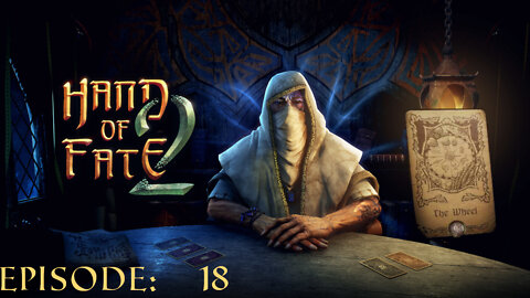 Hand of Fate 2 - A golden journey: Episode 18 [The Wheel]