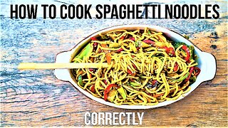How to Cook Spaghetti Noodles Correctly.