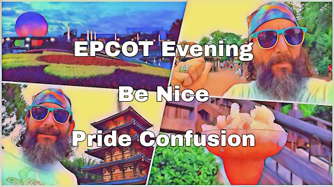 EPCOT Treats | Being Nice | Pride Confusion