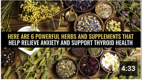 Here are 6 powerful herbs and supplements that help relieve anxiety and support thyroid health