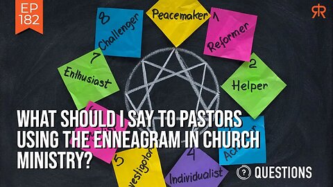 What Should I Say To Pastors Using The Enneagram In Church Ministry?