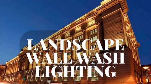 Landscape Wall Wash Lighting • General Overview • Free Landscape Lighting Course