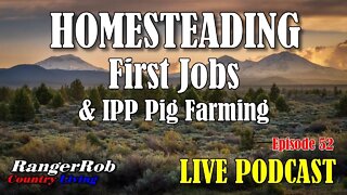 First Jobs & IPP Pig Local Farming | RangerRob Podcast 52