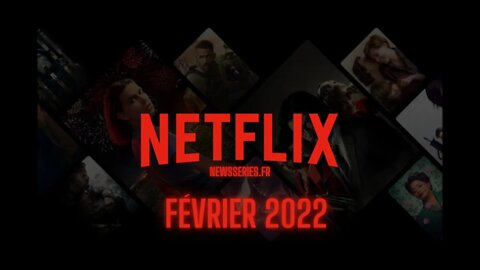 Date de sortie Netflix du mois de février 2022