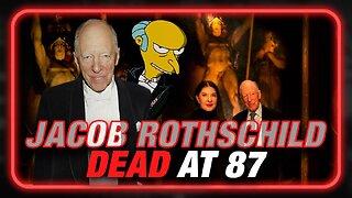 Alex Jones: Top Globalist Jacob Rothschild Finally Joins His father, Satan, in Hell - 2/26/24