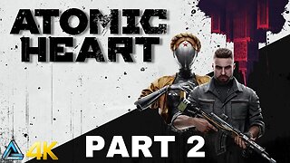 Let's Play! Atomic Heart in 4K Part 2 (PS5)