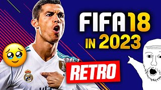 I PLAYED FIFA 18 in 2023 before the servers SHUTDOWN… (RETRO FIFA)