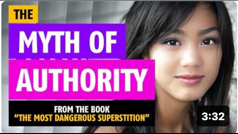 The Myth of Authority (from the book "The Most Dangerous Superstition")