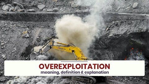 What is OVEREXPLOITATION?