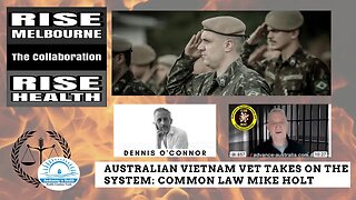 Australian Vietnam Vet Takes on the System to Defend Freedom of Speech: Common Law with Mike Holt 💥💥