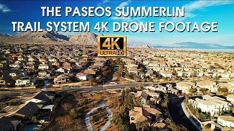 The Paseos Summerlin Trail System 4K Drone Footage