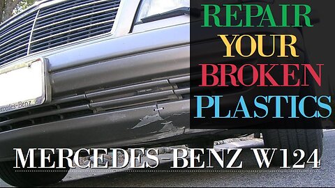 Mercedes Benz W124 - Repair broken plastics such as bumper, pilar A o C, fan clutch cover DIY repair