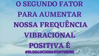 O segundo fator para aumentar nossa frequência vibracional positiva é... #SílvioAlbuquerque