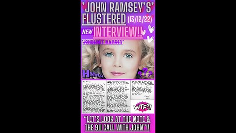 💕🔎 ‘JONBENET RAMSEY’ ~ ‘JOHN RAMSEY’ SPEAKS! LETS LOOK AT THE RANSOM NOTE & THE 911 CALL AGAIN 🤔