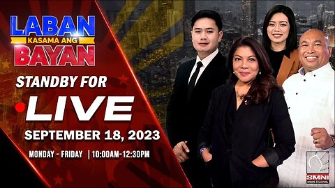 LIVE | Laban Kasama ang Bayan | September 18, 2023