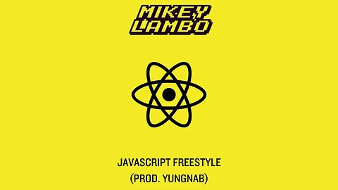 Mikey Lambo ~ Javascript Freestyle (Prod. YungNab)