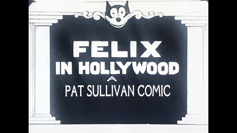 Felix in Hollywood 1923 SILENT