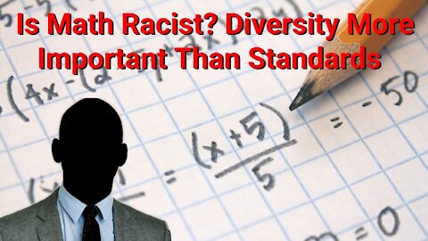 Paul Kersey (AmRen) || Is Math Racist? Diversity More Important Than Standards