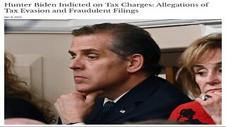 Is Hunter Biden Being Indicted On Tax Evasion and Fraud