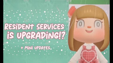 RESIDENT SERVICES IS UPGRADING // ACNH // ANIMAL CROSSING NEW HORIZONS