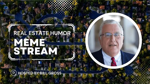 Real Estate Humor Meme Stream | December 6, 2023