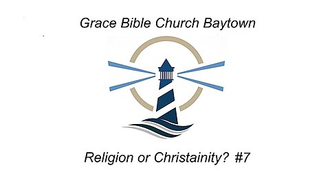 8/6/2023 - Session 1 - Religion or Christianity #7