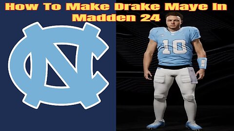 How To Make Drake Maye In Madden 24