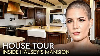 Halsey | House Tour | NEW Calabasas Mansion $10.2 Million & More