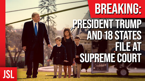 BREAKING: President Trump and 18 States File at Supreme Court